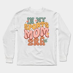 In My Sports Mom Era Long Sleeve T-Shirt